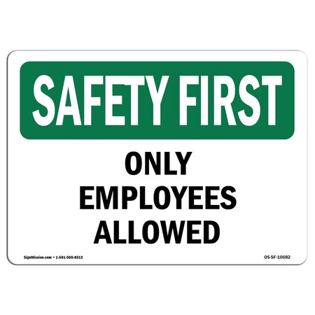 Signmission OSHA SAFETY FIRST, 3.5" Height, 5" Width, Decal, 5" W, 3.5" H, Landscape, PK10, Employees Allowed OS-SF-D-35-L-10682-10PK